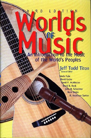 Worlds Of Music: An Introduction To The Music Of The World's Peoples