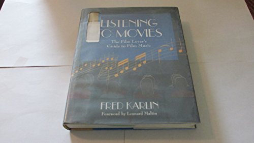 Listening to Movies: The Film Lover’s Guide to Film Music
