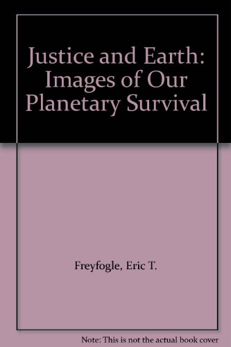 Justice and the Earth: Images for Our Planetary Survival (SIgned)
