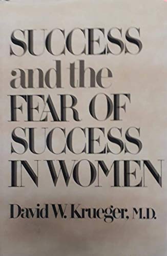 Success and the Fear of Success in Women.