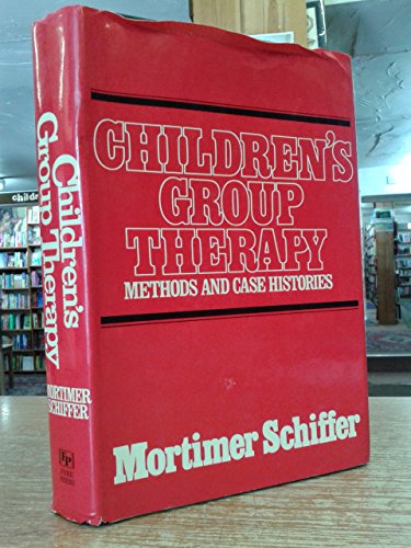 Children's Group Therapy: Methods and Case Histories