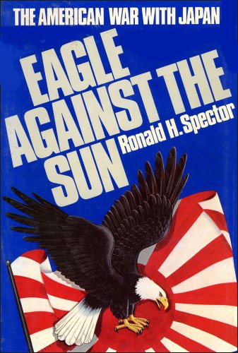 Eagle Against the Sun, The American War with Japan