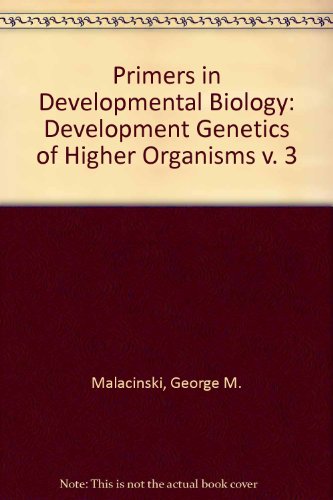 Developmental genetics of higher organisms :; a primer in developmental biology