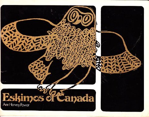 Eskimos of Canada: (The Collier MacMillan Canadian History Program)