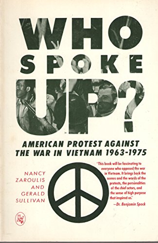 Who spoke up: American protest against the war in Vietnam, 1963-1975