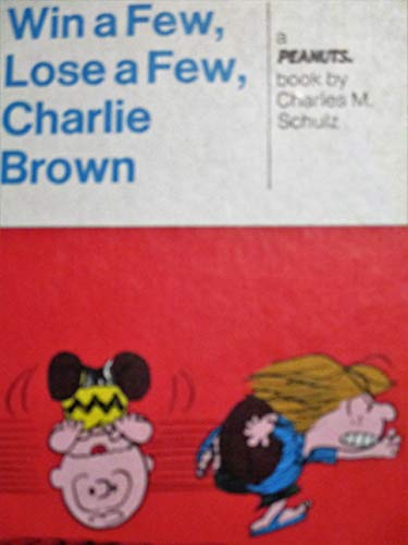 Win a Few, Lose a Few, Charlie Brown: A Peanuts Book