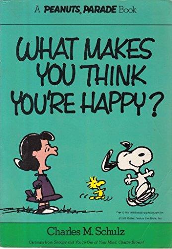 What Makes You Think You're Happy?