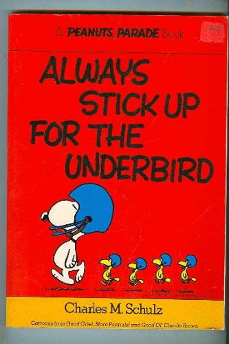 Always Stick Up for the Underbird