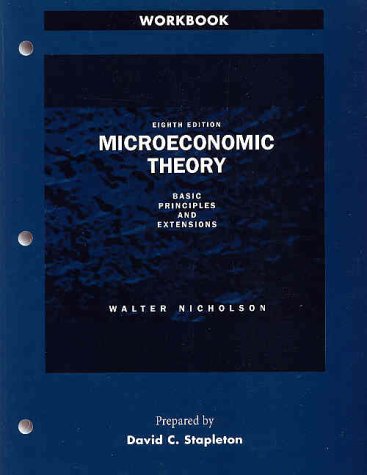 Student Workbook to accompany Microeconomic Theory: Basic Principles and Extensions