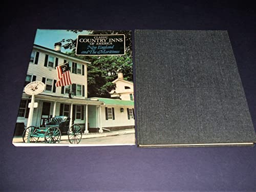 Classic Country Inns of America: New England and the Maritimes