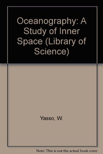 OCEANOGRAPHY : A Study of Inner Space (Lib. of Sci.) (Library of Science)