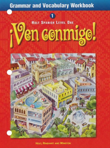 ¡Ven conmigo!: Grammar and Vocabulary Workbook Level 1