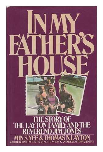 In My Father's House: The Story of The Layton Family and the Reverend Jim Jones