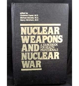 Nuclear War and Nuclear Weapons