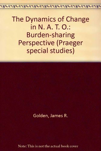 The Dynamics of Change in N. A. T. O.: Burden-sharing Perspective