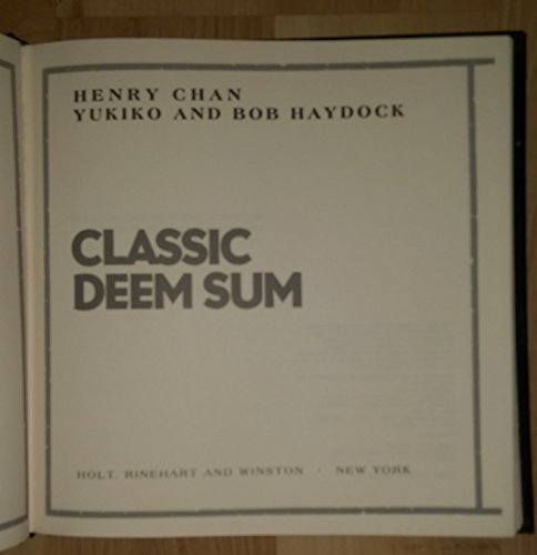 Classic Deem Sum: Recipes from Yank Sing Restaurant, San Francisco