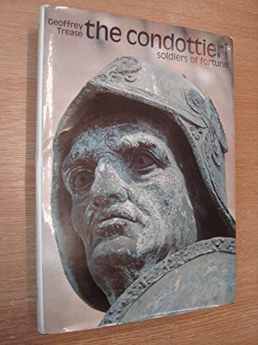 The Condottieri: Soldiers of Fortune