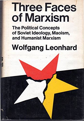 Three faces of Marxism: The political concepts of Soviet ideology, Maoism, and humanist Marxism
Three faces of Marxism: The political concepts of Soviet ideology, Maoism, and humanist Marxism
