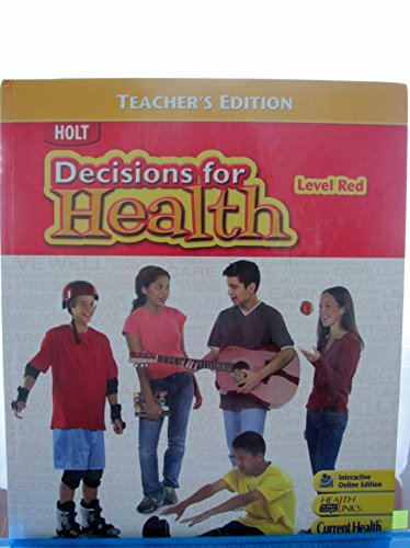 Decisions for Health: Teacher's Edition Level Red 2009