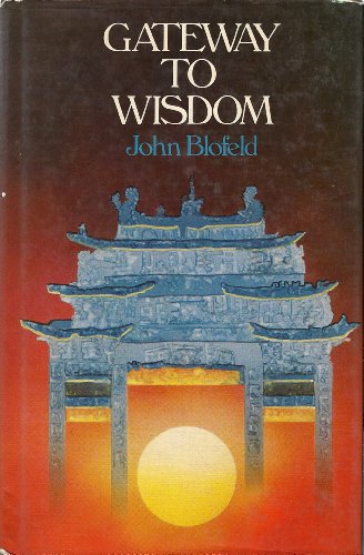 Gateway to Wisdom: Taoist and Buddhist Contemplative and Healing Yogas Adapted for Western Studen...