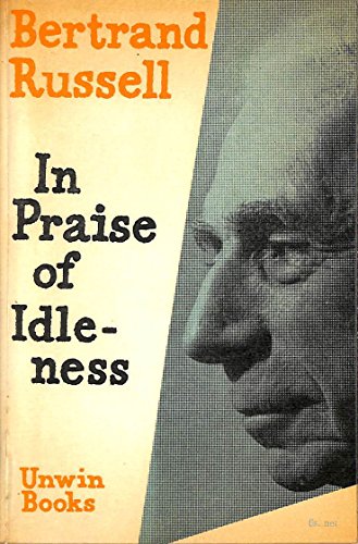 IN PRAISE OF IDLENESS