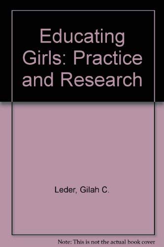 Educating Girls: Practice and Research