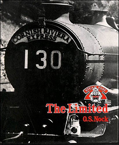 The Limited; the Story of the Cornish Riviera Express- Steam Past Series