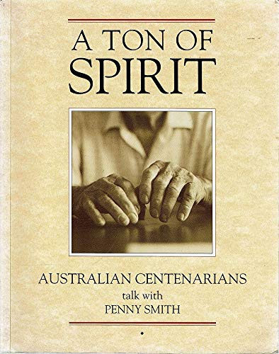 A Ton of Spirit: Australian Centenarians Talk with Penny Smith