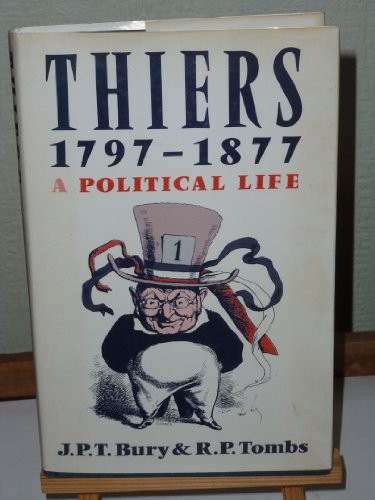 Thiers. 1797-1877. A political life.