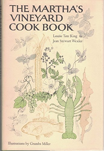 The Martha's Vineyard cook book;: A diverse sampler from a bountiful island,