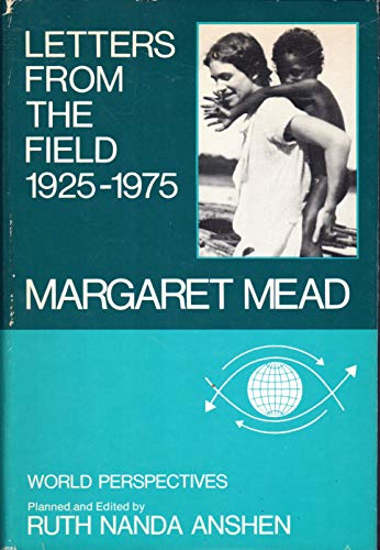 Letters From The Field, 1925-1975, World Perspectives, Volume Fifty-Two
