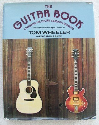 The Guitar Book: A Handbook for Electric and Acoustic Guitarists