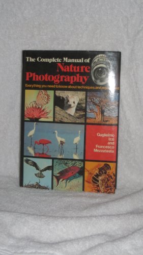 The Complete Manual Of Nature Photography