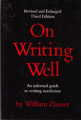 On writing well: An informal guide to writing nonfiction