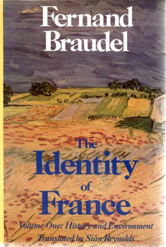 The Identity of France: Volume One History and Environment