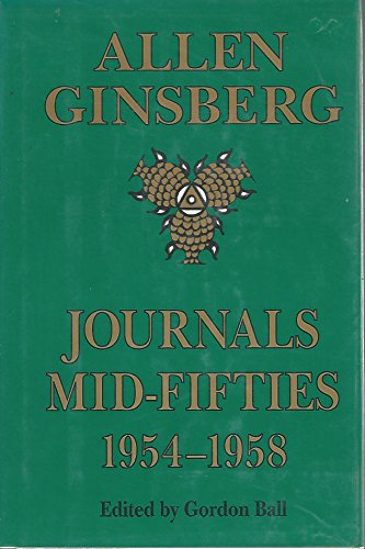 Journals Mid-Fifties 1954-1958: Allen Ginsberg ; Edited by Gordon Ball