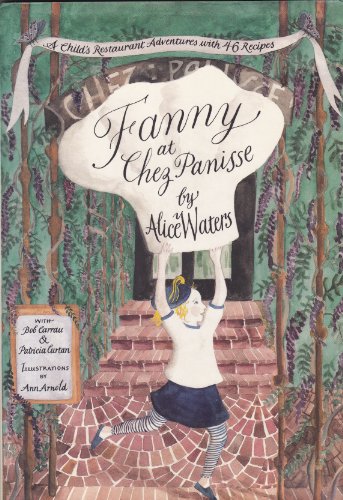 Fanny At Chez Panisse (Inscribed By Alice Waters And By Fanny, With Separate Menu With Cover Desi...