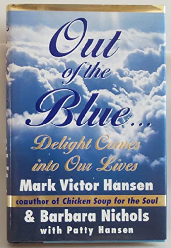 Out of the Blue: Delight Comes into Our Lives