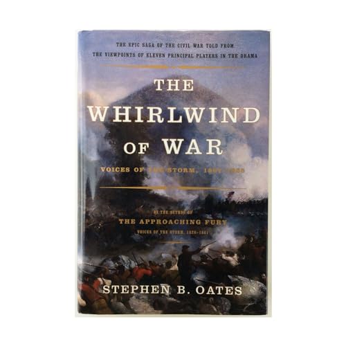 Whirlwind of War, The: Voices of the Storm, 1861-1865