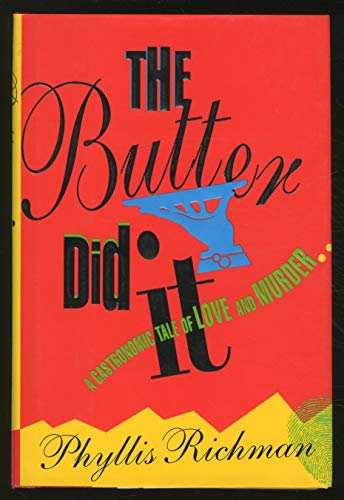 THE BUTTER DID IT: A Gastronomic Tale of Love and Murder **AWARD FINALIST**