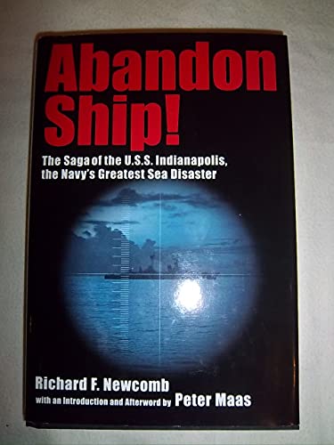 Abandon Ship! The Saga of the U.S.S. Indianapolis, the Navy's Greatest Sea Disaster