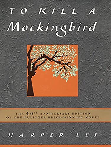 To Kill a Mockingbird (40th Anniversary Edition).