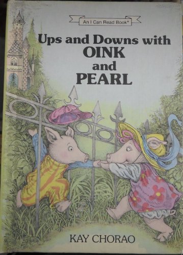 Ups and downs with Oink and Pearl (An I can read book)