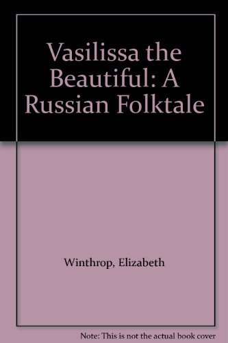 Vasilissa the Beautiful: a Russi