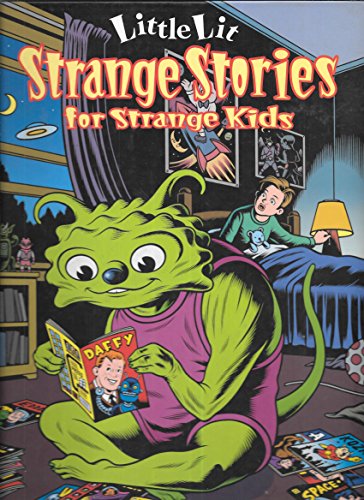 Little Lit. Strange Stories For Strange Kids