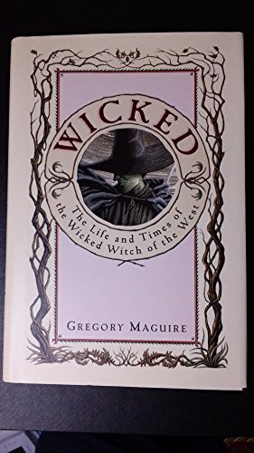 Wicked: The Life and Times of the Wicked Witch of the West (TRUE FIRST - SIGNED)