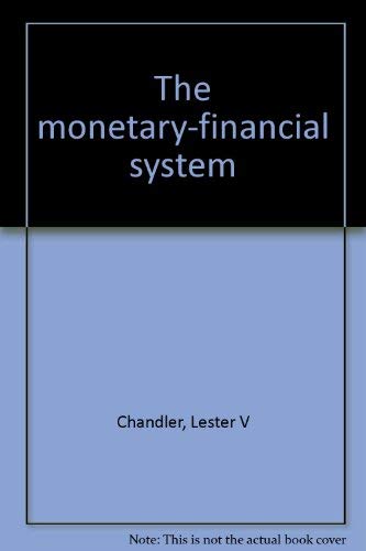 The Monetary-Financial System
