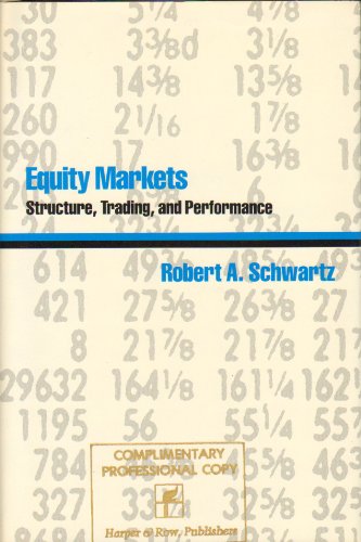 Equity Markets : Structure, Trading, and Performance