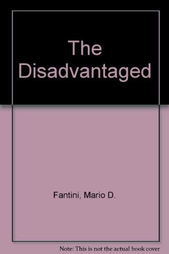 THE DISADVANTAGED : Challenge to Education