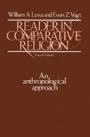 Reader in Comparative Religion: An Anthropological Approach